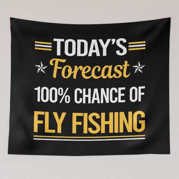 Item preview, Funny Today's Forecast Fly Fishing designed and sold by TroyaBrewer.