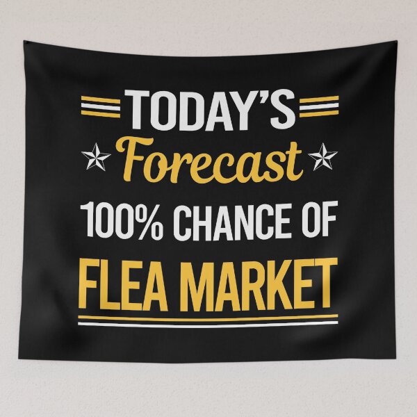 Item preview, Funny Today's Forecast Flea Market designed and sold by TroyaBrewer.