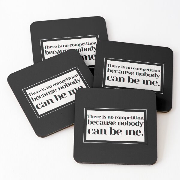 Artikelvorschau, There is no competition because nobody can be me. entworfen und verkauft von PostiveText.