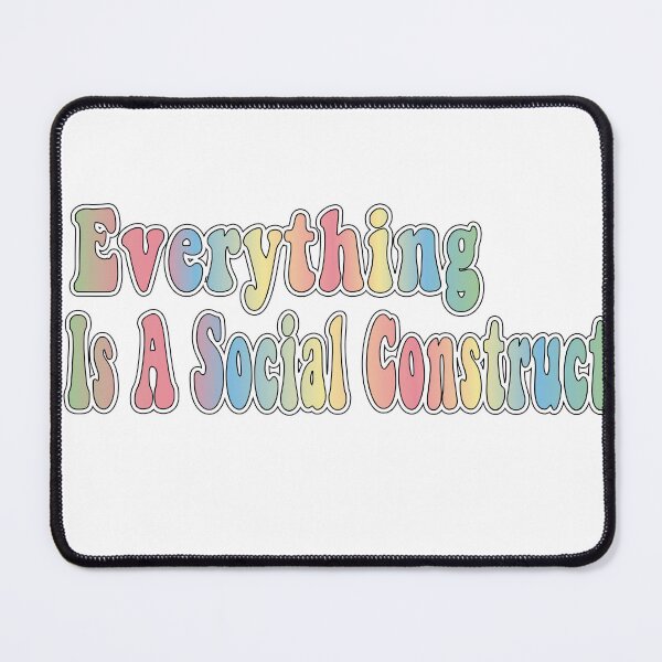 Item preview, Everything Is A Social Construct designed and sold by retro10.