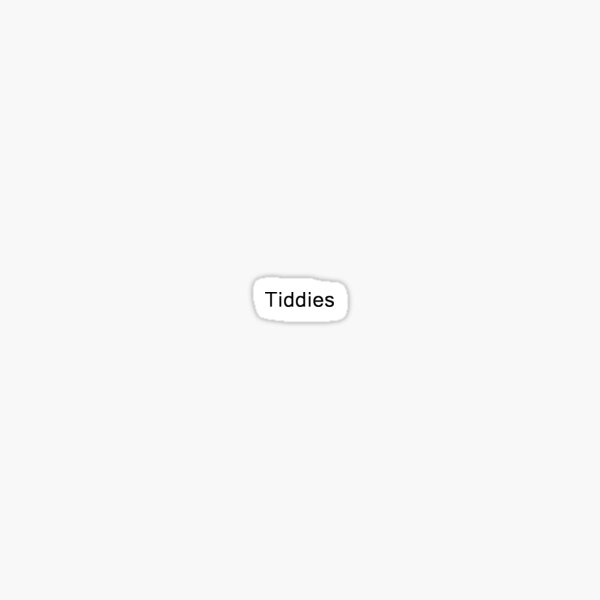 Artikel-Vorschau von tiddies sticker , designt und verkauft von hunterkenzie.