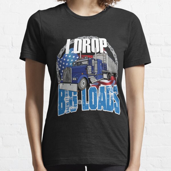 Vista previa del artículo con la obra «I drop big loads, big rig , semi truck driver, truck lover », diseñado y vendido por StairheadStore.