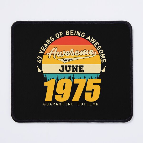 Item preview, 1975 Quarantine Edition June 47 Years Of Being Awesome designed and sold by GeneTonia0307.