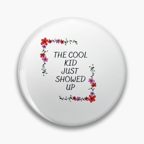 Item preview, the cool kid just showed up designed and sold by nadeesha55.