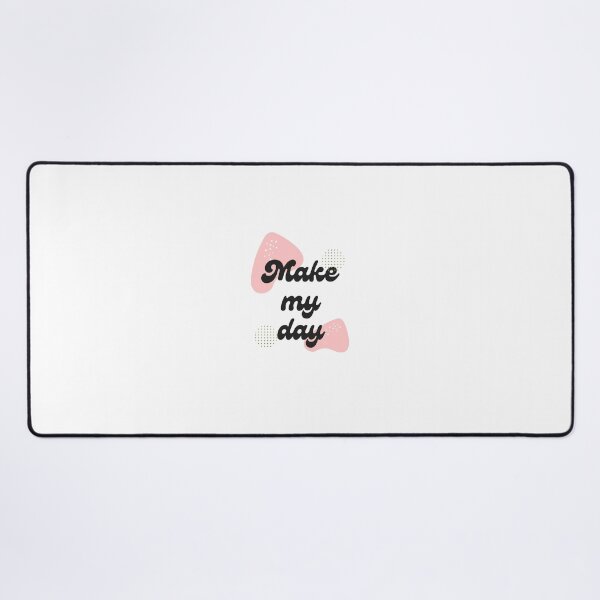 Item preview, Make my Day designed and sold by Textbubble.