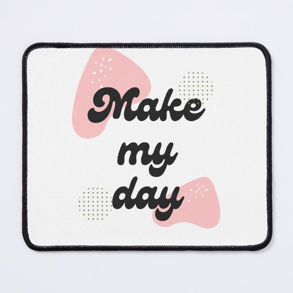 Item preview, Make my Day designed and sold by Textbubble.