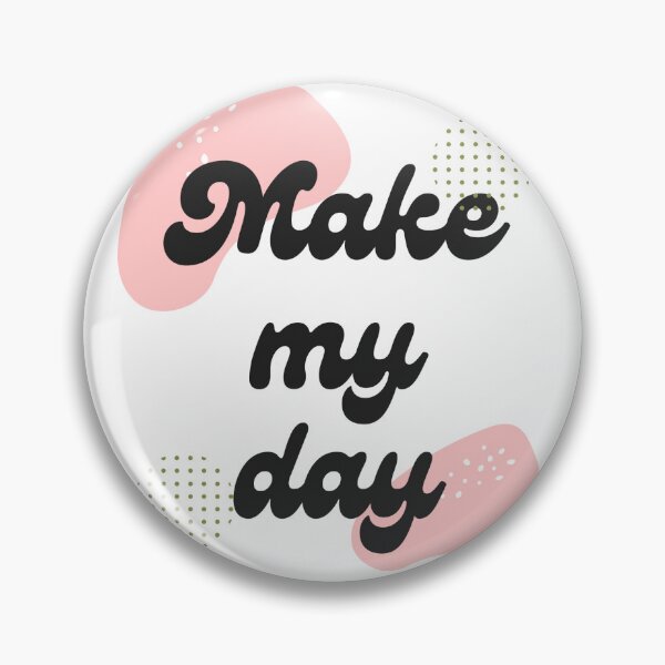 Item preview, Make my Day designed and sold by Textbubble.