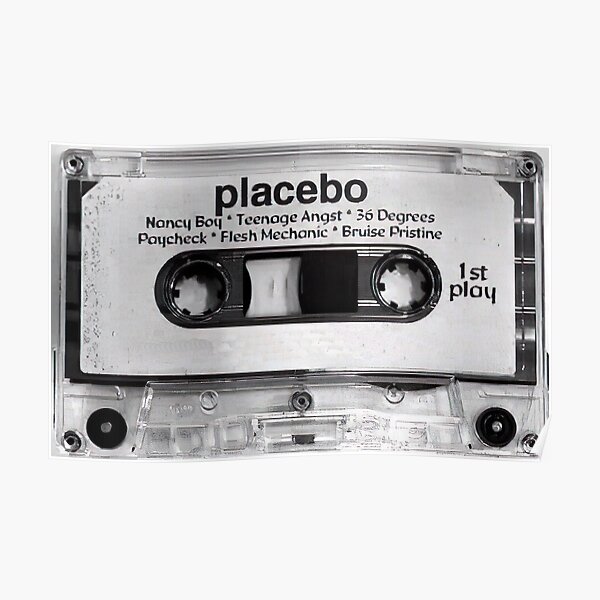 Placebo cassette tape 1st play Poster