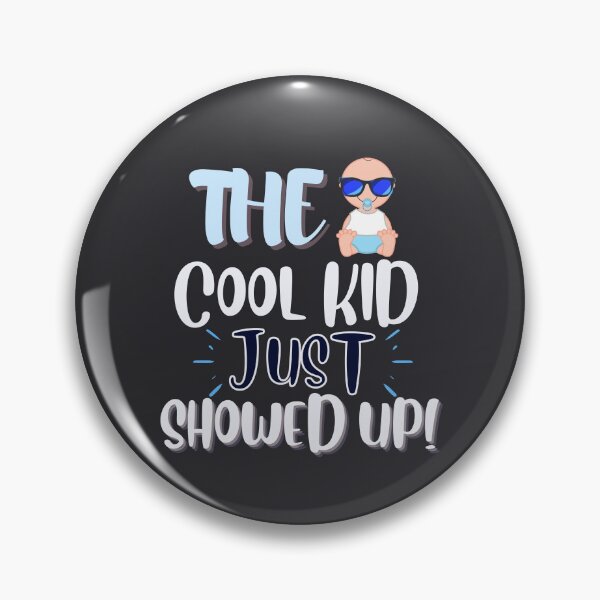 Item preview, Funny The Cool Kid Just Showed Up Designs designed and sold by Manilyn0907.