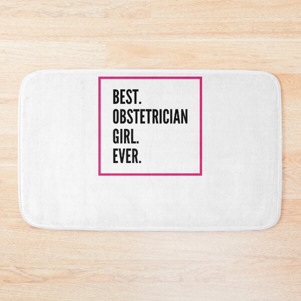 Item preview, Best Obstetrician Girl Ever For An Awesome Obstetrician designed and sold by SVPOD.