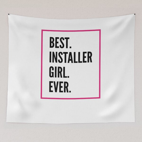 Item preview, Best installer Girl Ever For An Awesome installer designed and sold by SVPOD.