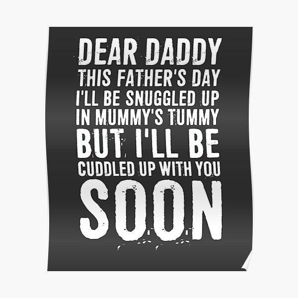 "Dear Daddy This Father's Day I'll Be Snuggled Up In Mummy's Tummy But I'll Be Cuddled Up With ...