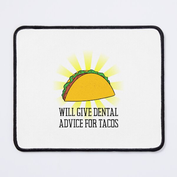 Item preview, Will Give Dental Advice For Tacos designed and sold by BookOfE.