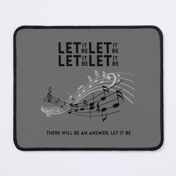 Item preview, Let it be, let it be, let it be, let it be, there will be an answer, let it be Classic designed and sold by ianeDales1896.