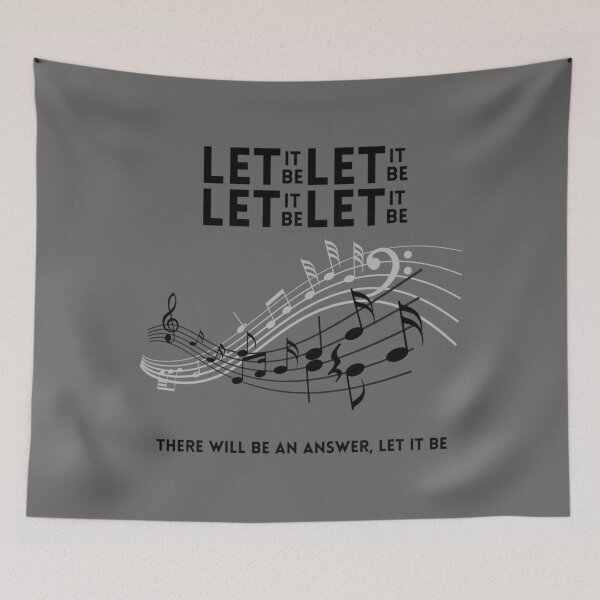 Item preview, Let it be, let it be, let it be, let it be, there will be an answer, let it be Classic designed and sold by ianeDales1896.