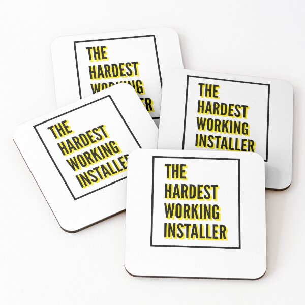 Item preview, The Hardest Working installer Quote For The Best installer At Work designed and sold by SVPOD.