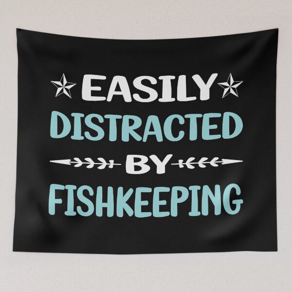 Item preview, Funny Easily Distracted Fishkeeping Fishkeeper Fish Keeping designed and sold by robinnacallanyi.