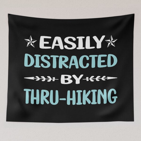 Item preview, Funny Easily Distracted Thru-Hiking Thru Hiking Hike Hiker designed and sold by robinnacallanyi.