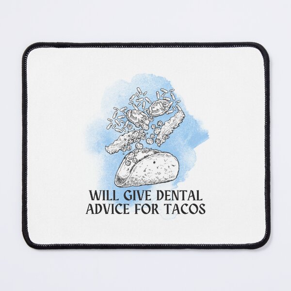 Item preview, Will Give Dental Advice For Tacos designed and sold by BookOfE.