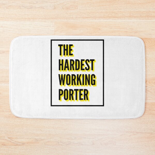 Item preview, The Hardest Working Porter Quote For The Best Porter At Work designed and sold by SVPOD.