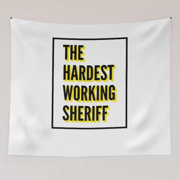 Item preview, The Hardest Working Sheriff Quote For The Best Sheriff At Work designed and sold by SVPOD.