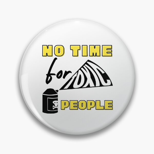 Artikelvorschau, No Time For Toxic People - Letting Go Of Toxic People Quote entworfen und verkauft von Hic21.