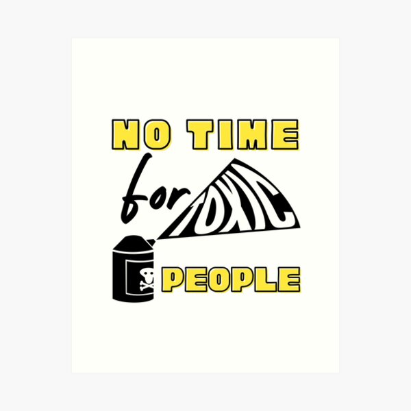 Aperçu de l'œuvre No Time For Toxic People - Letting Go Of Toxic People Quote créée et vendue par Hic21.