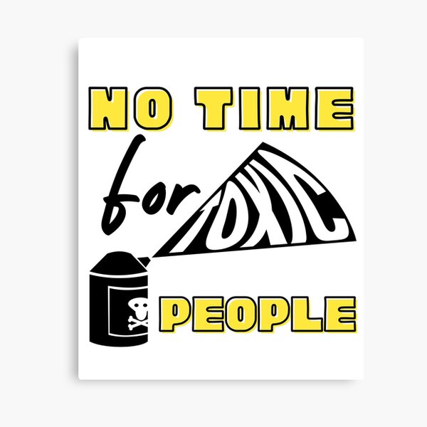Aperçu de l'œuvre No Time For Toxic People - Letting Go Of Toxic People Quote créée et vendue par Hic21.