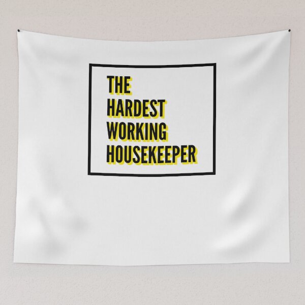 Item preview, The Hardest Working Housekeeper Quote For The Best Housekeeper At Work designed and sold by SVPOD.