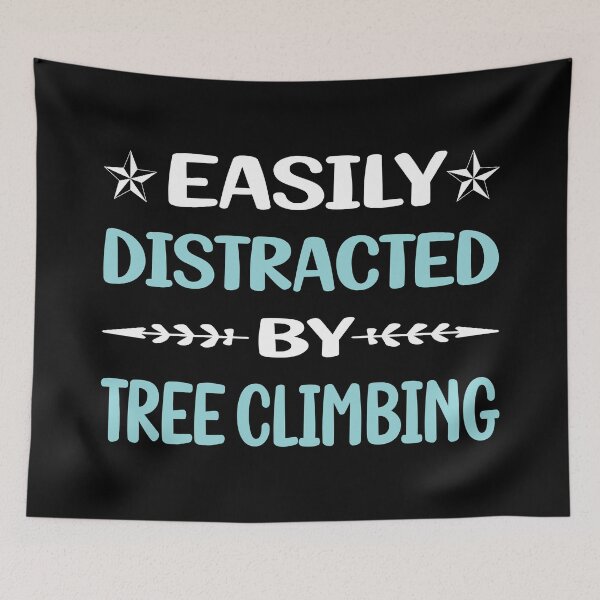 Item preview, Funny Easily Distracted Tree Climbing Climber designed and sold by sobonncbskyx.