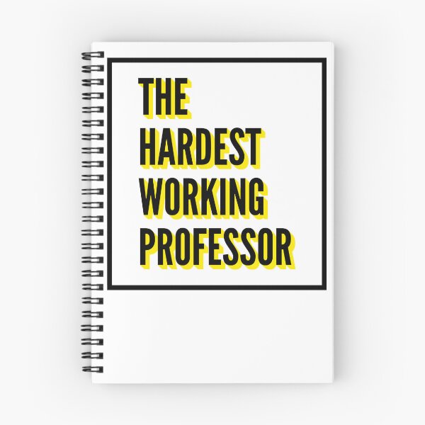 Aperçu de l'œuvre The Hardest Working Professor Quote For The Best Professor At Work créée et vendue par SVPOD.