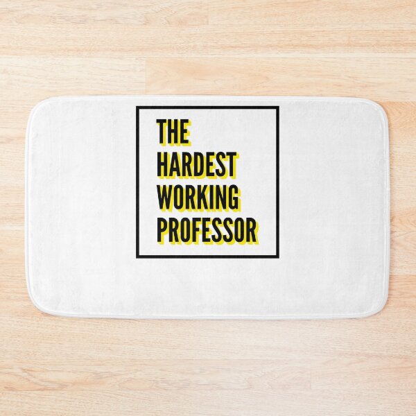 Item preview, The Hardest Working Professor Quote For The Best Professor At Work designed and sold by SVPOD.