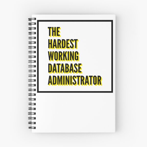 Item preview, The Hardest Working Database Administrator Quote For The Best Database Administrator At Work designed and sold by SVPOD.