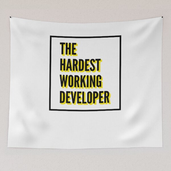 Item preview, The Hardest Working Developer Quote For The Best Developer At Work designed and sold by SVPOD.