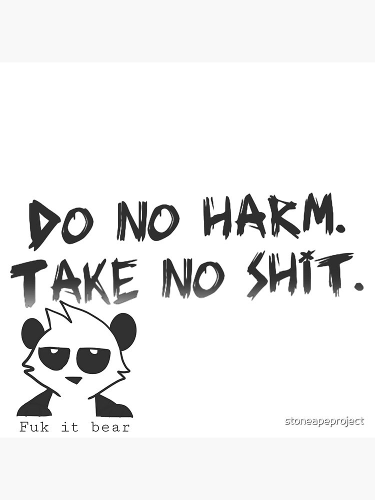 do-no-harm-take-no-shit-sticker-for-sale-by-stoneapeproject-redbubble