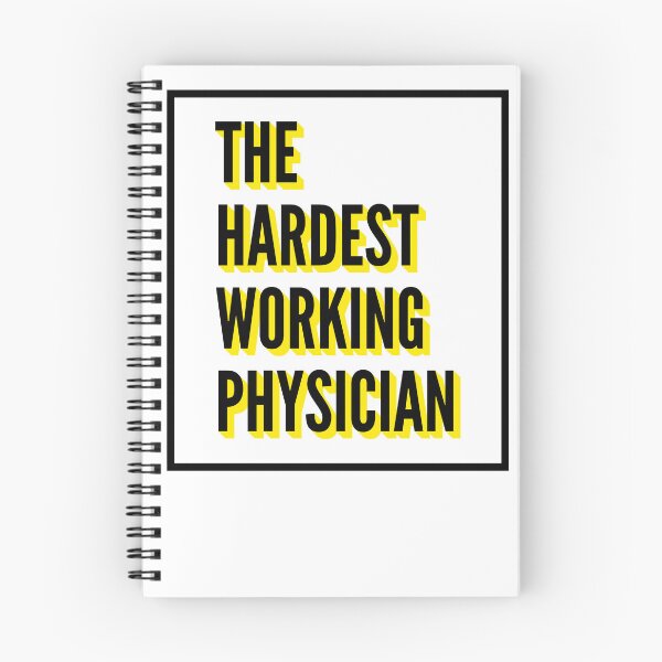 Item preview, The Hardest Working Physician Quote For The Best Physician At Work designed and sold by SVPOD.