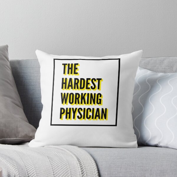 Item preview, The Hardest Working Physician Quote For The Best Physician At Work designed and sold by SVPOD.