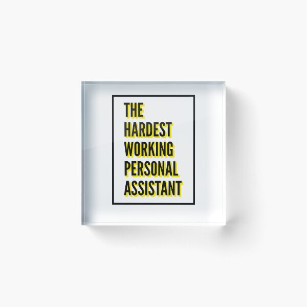 Item preview, The Hardest Working Personal Assistant Quote For The Best Personal Assistant At Work designed and sold by SVPOD.