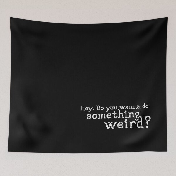 Item preview, Wanna do something weird? designed and sold by ninthstreet.