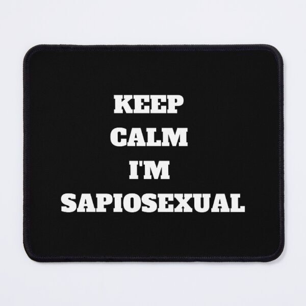Item preview, Keep calm I'm sapiosexual designed and sold by Kuitoo.