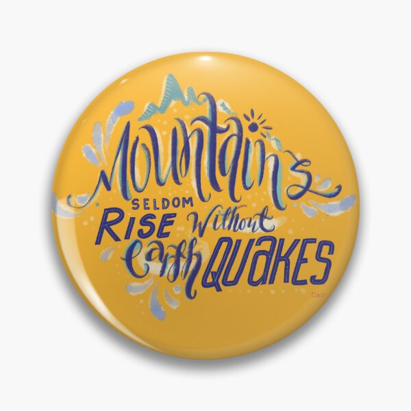 Item preview, Mountains Seldom Rise Without Earthquakes designed and sold by TibbageHoller.
