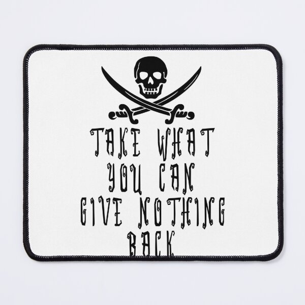 Item preview, Take what you can, give nothing back designed and sold by TheFoolsGallery.