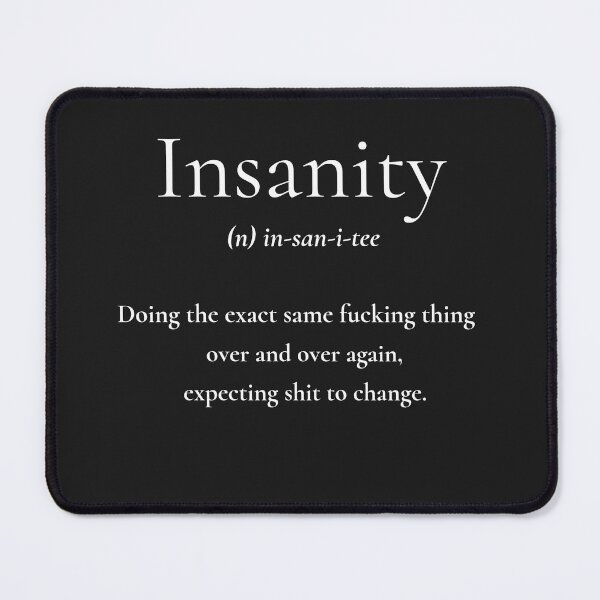 Item preview, Legendary Quotes - Definition of Insanity designed and sold by Frame-n-Play.