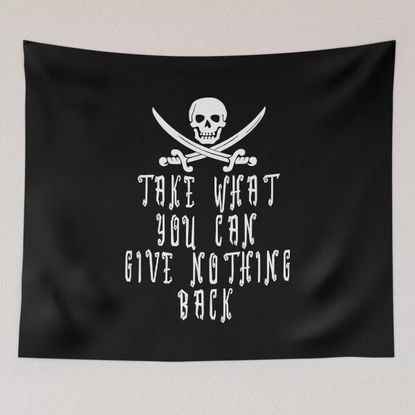 Item preview, Take what you can, give nothing back designed and sold by TheFoolsGallery.