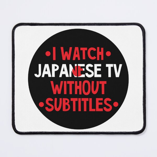 Item preview, I watch Japanese TV without subtitles designed and sold by AnnaRuz.
