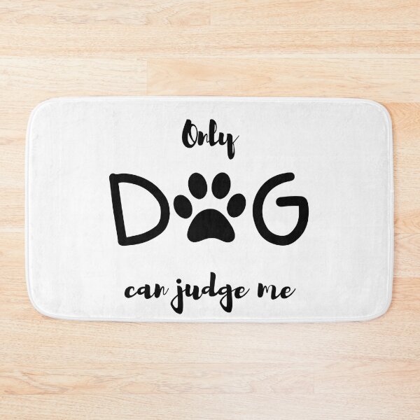 Item preview, only dogs can judge me designed and sold by DoraHappy.