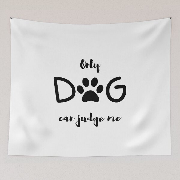 Item preview, only dogs can judge me designed and sold by DoraHappy.