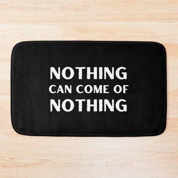Item preview, Nothing can come of nothing William Shakespeare, King Lear Quote designed and sold by violet-hope.