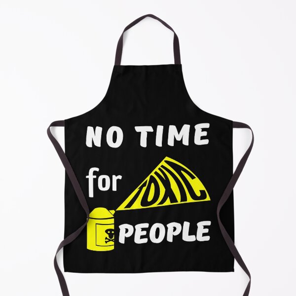 Item preview, No Time For Toxic People designed and sold by Hic21.