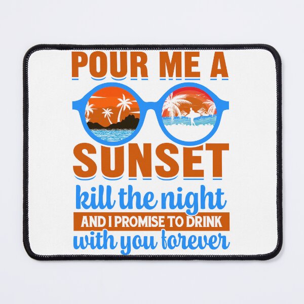 Item preview, Pour me a sunset designed and sold by cannon777.